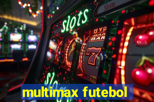 multimax futebol